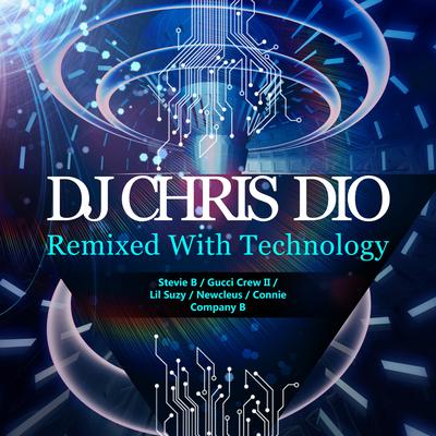 DJ Chris Dio: Remixed with Technology's cover