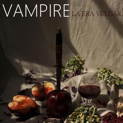 Vampire By La Era Vulgar's cover