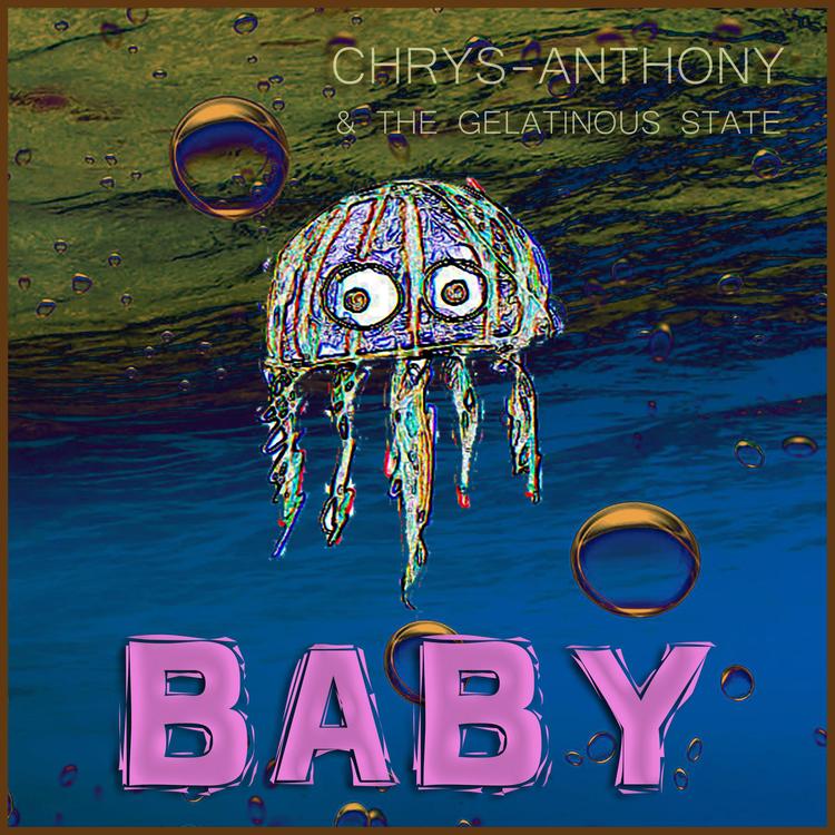 Chrys-Anthony & the Gelatinous State's avatar image