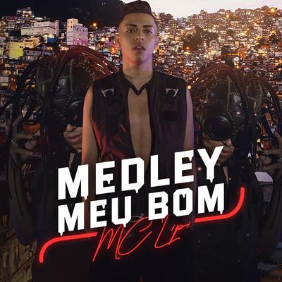 Medley Meu Bom By Mc Lipi's cover