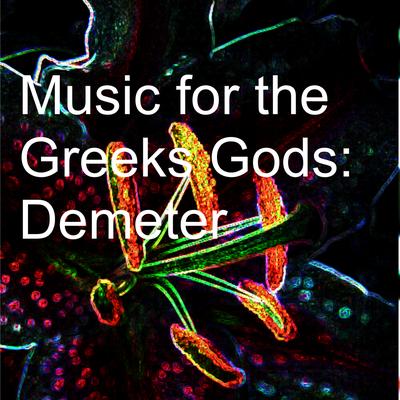 Music for the Greeks Gods: Demeter's cover