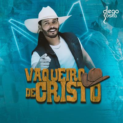 Vaqueiro de Cristo By Diego Costa, Charles Ben's cover