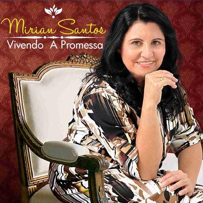 Vivendo a Promessa By Mirian Santos's cover