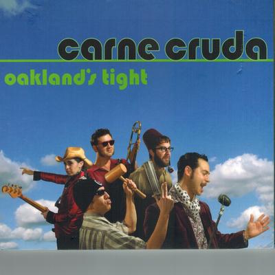 Oakland's Tight By Carne Cruda's cover