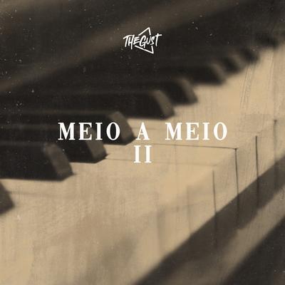 Meio a Meio II's cover
