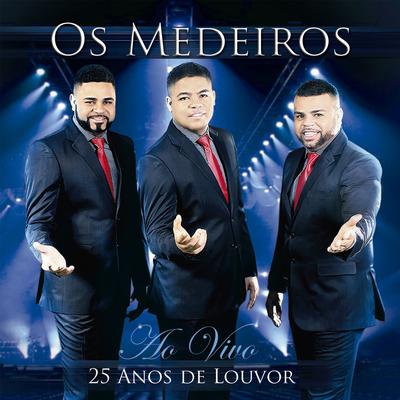 Cada Glória Que Tu Dá (Ao Vivo) By Os Medeiros's cover