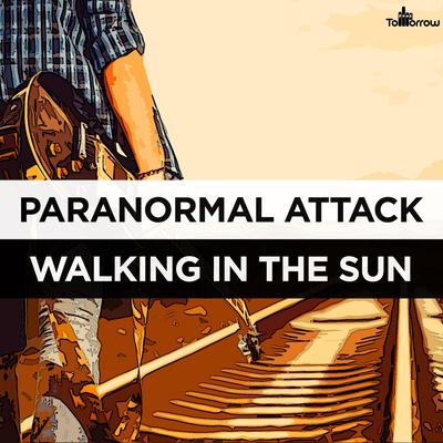 Walking In The Sun (Original Mix) By Paranormal Attack's cover