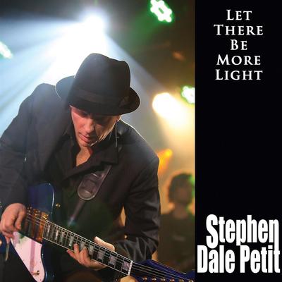 Let There Be More Light [Radio Edit] By Stephen Dale Petit's cover