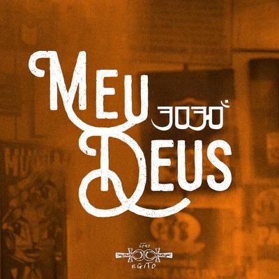 Meu Deus By 3030's cover