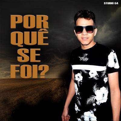 Por Quê Se Foi? By Mc G4's cover