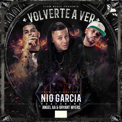 Volverte A Ver (feat. Anuel Aa & Bryant Myers) By Anuel AA, Bryant Myers, Nio Garcia's cover