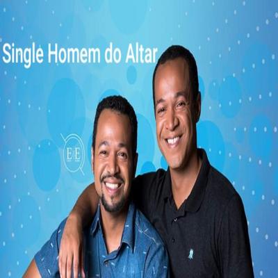 Homem do Altar By Erick e Egder's cover