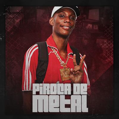 Piroca de Metal By Mc Gw's cover