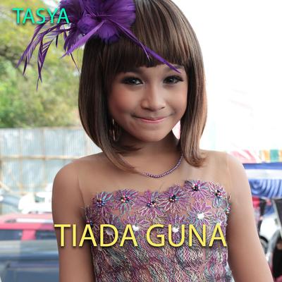 Tiada Guna By Tasya Rosmala's cover