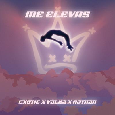 Me Elevas By Exotic, Valka, Nathan's cover