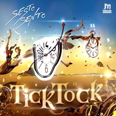 Tick Tock By Sesto Sento's cover
