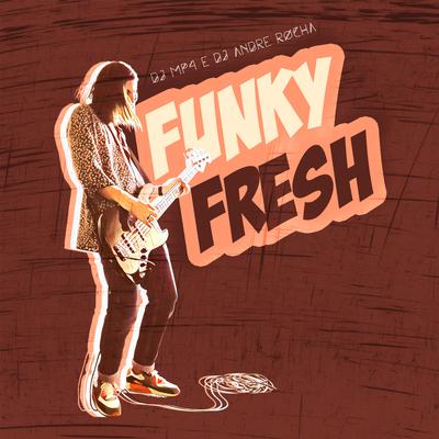 Funky Fresh By DJ MP4, DJ André Rocha's cover
