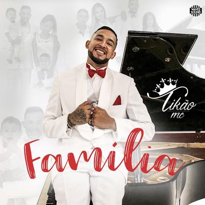 Família By Mc Tikão's cover