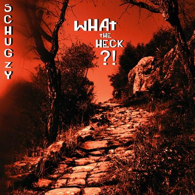 What the Heck?!'s cover