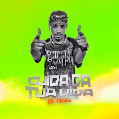 Cuida da Tua Vida By MC Madan's cover