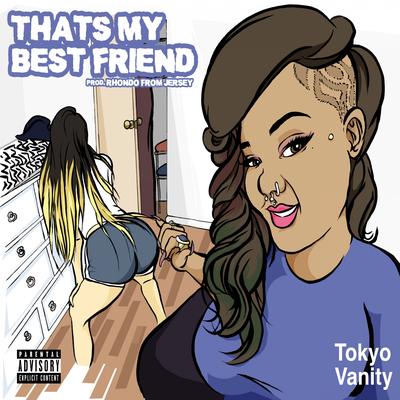 That's My Best Friend By Tokyo Vanity's cover