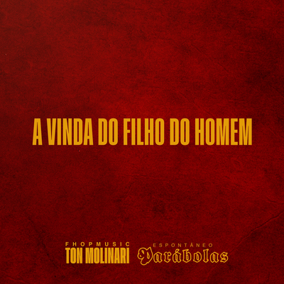 Espontâneos Parábolas - A Vinda do Filho do Homem's cover