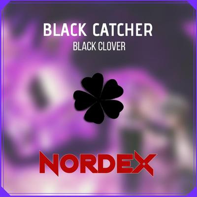 Black Catcher (From "Black Clover") By Nordex's cover