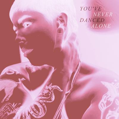 you've never danced alone's cover