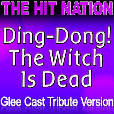 Ding-Dong! The Witch Is Dead - Glee Cast Tribute Version's cover