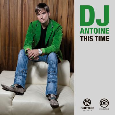 This Time (DJ Antoine & Mad Mark 2011 Radio Edit) By DJ Antoine's cover