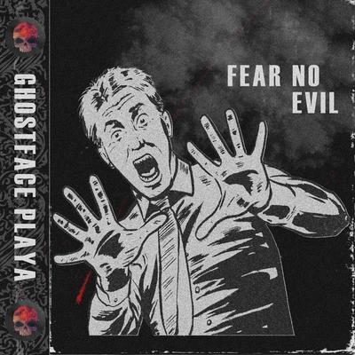 Fear No Evil By Ghostface Playa's cover