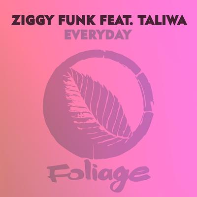 Everyday (Yass Classic Mix) By Ziggy Funk, Taliwa, YASS's cover