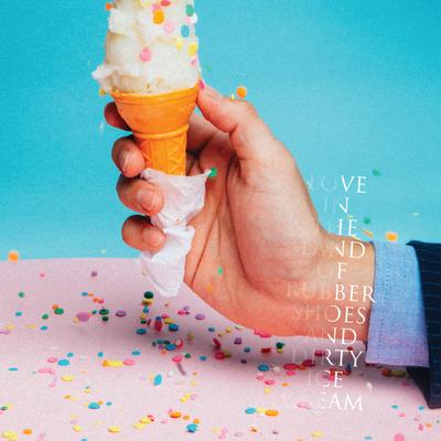 Love in the Land of Rubber Shoes & Dirty Ice Cream (15th Anniversary Edition)'s cover