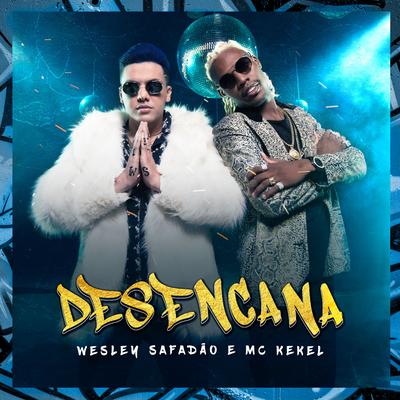 Desencana By Wesley Safadão, MC Kekel's cover