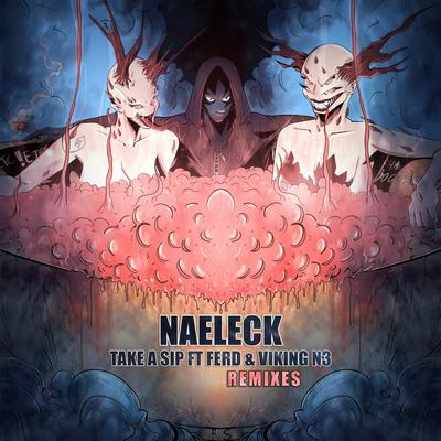 Take A Sip (Dodge & Fuski Remix) By Naeleck, FERD, VIKING N3, Dodge & Fuski's cover