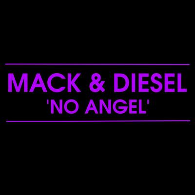 No Angel By Mack & Diesel's cover