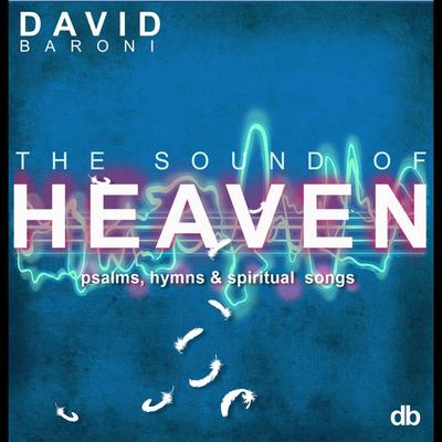 Sound of Heaven: Psalms, Hymns and Spiritual Songs's cover