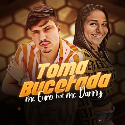 Toma Bucetada (feat. Mc Danny)'s cover