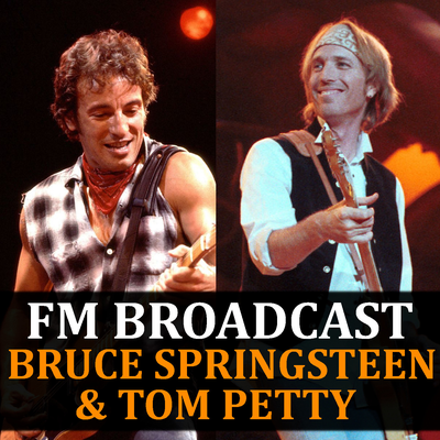 FM Broadcast Bruce Springsteen & Tom Petty's cover