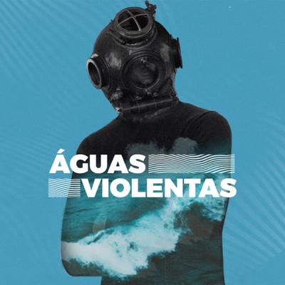 Águas Violentas By Verboemcarne's cover