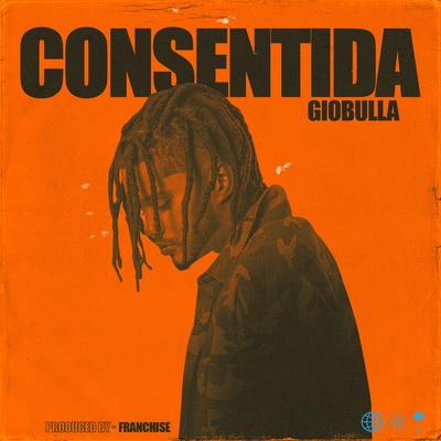 Consentida By GioBulla's cover