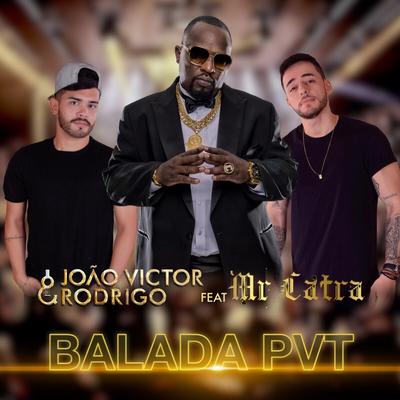 Balada Pvt By João Victor e Rodrigo, Mr. Catra's cover