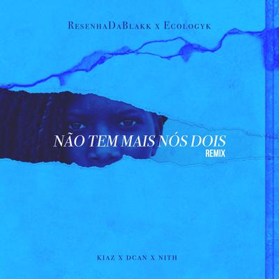 Não Tem Mais Nós Dois (Remix)'s cover