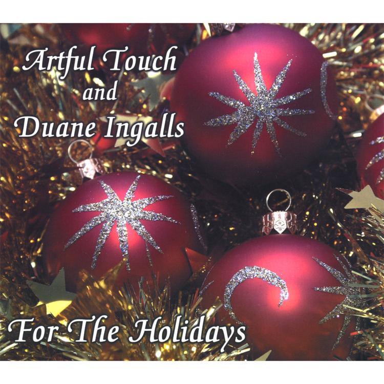 Artful Touch and Duane Ingalls's avatar image