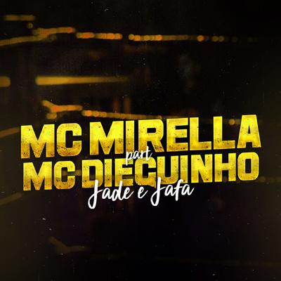 Jade e Jafa By MC Dieguinho, MC Mirella's cover