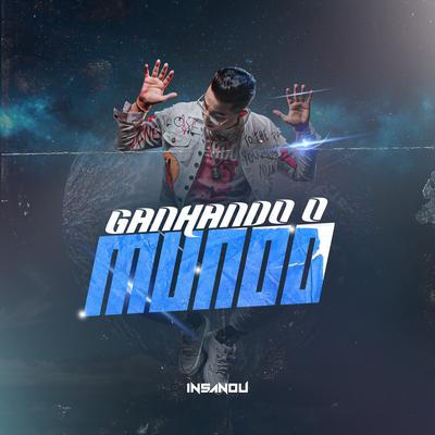 Ganhando o Mundo By Insanou's cover