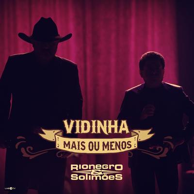 Vidinha Mais ou Menos By Rionegro & Solimões's cover