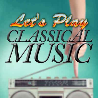 Let's Play Classical Music's cover