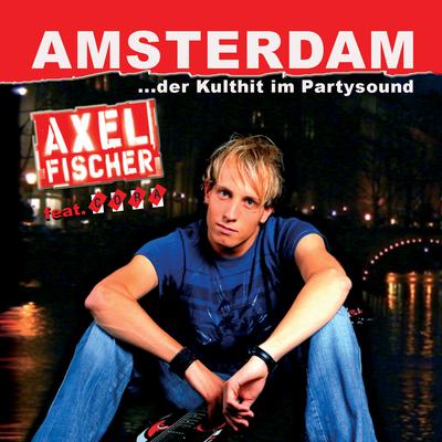 Amsterdam (Single Version) By Axel Fischer, Cora's cover