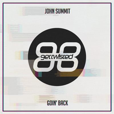 Goin' Back (Original Mix) By John Summit's cover
